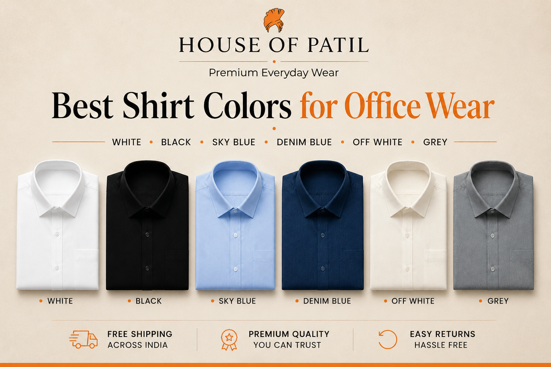 Best shirt colors for office wear including white, black, sky blue, off-white, denim blue and grey shirts by House of Patil.